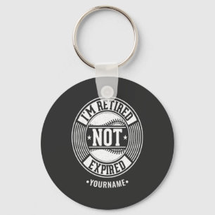 Funny Retivation Gift I'm Retired NOT Expired Sleutelhanger