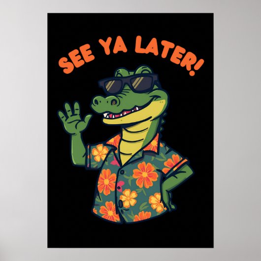 Funny Retro Alligator See Ya Later Poster (Voorkant)