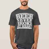 Funny Retro  bier heeft mijn hart nooit gebroken T-shirt (Voorkant)