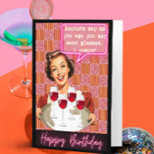 Funny Retro Birthday Card Best Friend-Sassy-Glass Kaart