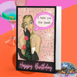 Funny Retro Birthday Card Best Friend-Sassy-Hate Kaart