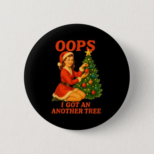 Funny Retro Christmas Oops I Got Another Tree Ronde Button 5,7 Cm (Voorkant)