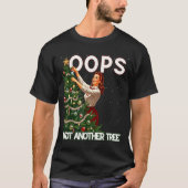 Funny Retro Christmas Oops I Got Another Tree  T-shirt (Voorkant)