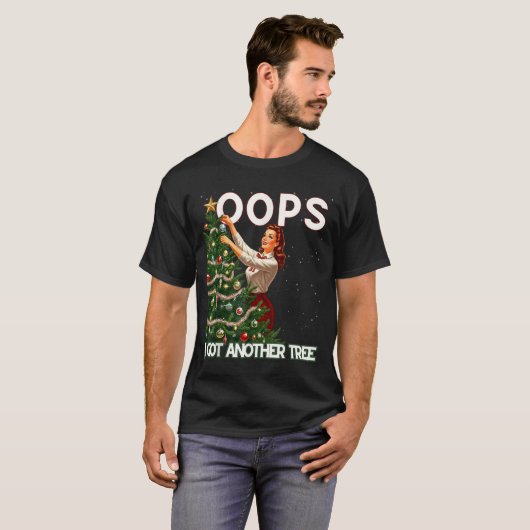 Funny Retro Christmas Oops I Got Another Tree  T-shirt (Voorkant volledig)