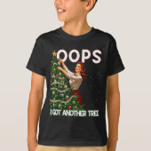 Funny Retro Christmas Oops I Got Another Tree  T-shirt (Voorkant)