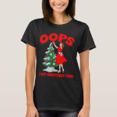Funny Retro Christmas Oops I Got Another Tree T-shirt (Voorkant)