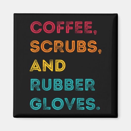 Funny Retro Coffee Scrubs Rubber Gloves Nurse Doct Magneet (Voorkant)