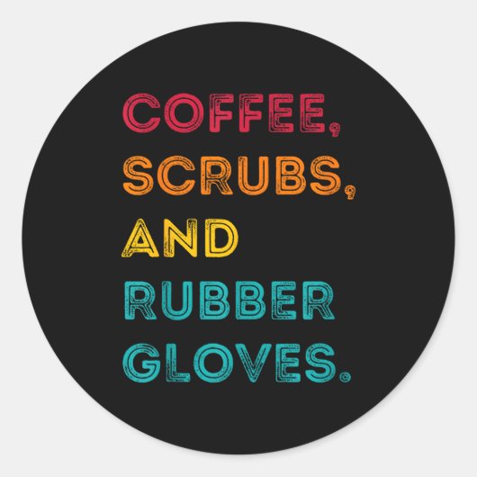 Funny Retro Coffee Scrubs Rubber Gloves Nurse Doct Ronde Sticker (Voorkant)