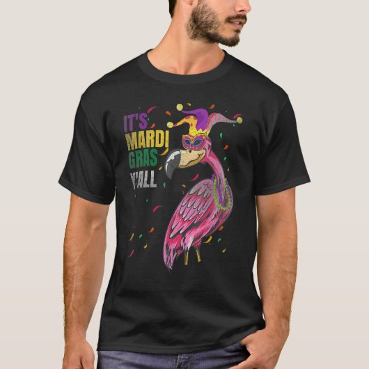 Funny Retro Flamingo Mardi Gras Its Mardi Gras Yal T-shirt (Voorkant)