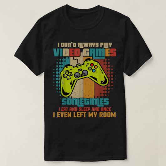 Funny Retro Gamer Quote Design T-shirt (Design voorkant)