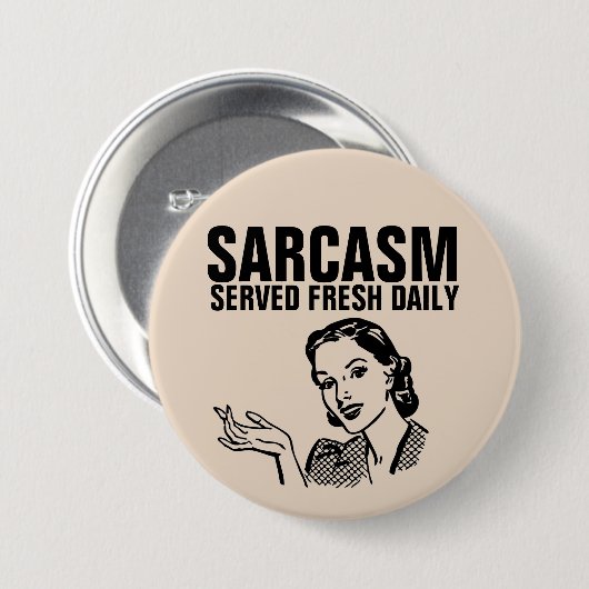 Funny Retro Houseechtgenote Button SARCASM DAGELIJ (Voorkant /achterkant)