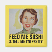 Funny Retro Houseechtgenote Magnets, FEED ME SUSHI Magneet (Voorkant)