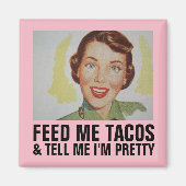 Funny Retro Houseechtmagneten, VOEL ME TACOS Magneet (Voorkant)