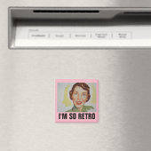 Funny Retro Housevrouw Magnets, IK BEN ZO RETRO Magneet (Insitu (Vaatwasser))