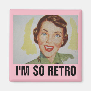 Funny Retro Housevrouw Magnets, IK BEN ZO RETRO Magneet