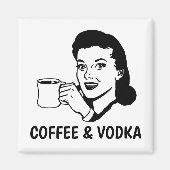 Funny Retro Housewel Magnets, Coffee en Vodka Magneet (Voorkant)