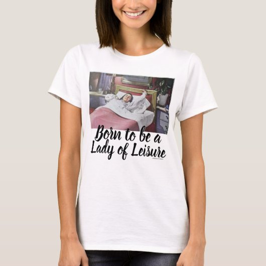 Funny  Retro Lady of Leisure T-shirt (Voorkant)
