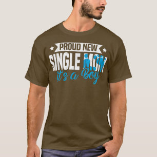 Funny Retro Proud New Single Mam Het is een mannel T-shirt