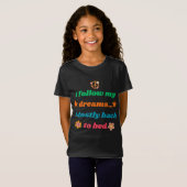 Funny Retro Quote - I Follow My Dreams Mostly Back T-shirt (Voorkant volledig)
