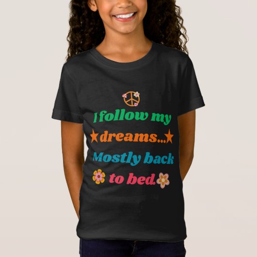 Funny Retro Quote - I Follow My Dreams Mostly Back T-shirt (Voorkant)