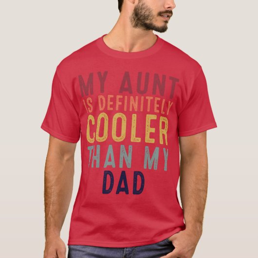 Funny Retro Quote Saying My Aunt Is Definitely Coo T-shirt (Voorkant)