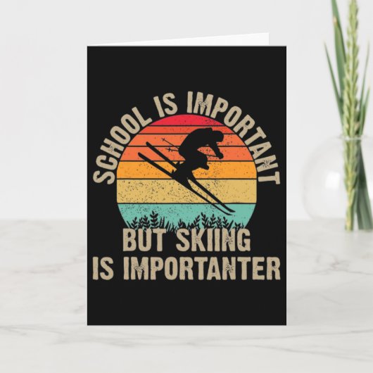 Funny Retro Skiing Is Importanter Snow Downhill Sk Kaart (Voorkant)