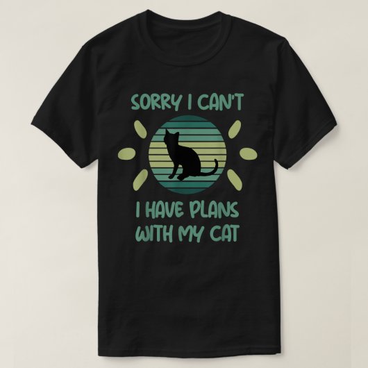 Funny Retro Sorry I Cant I Have Plans with My Cat T-shirt (Design voorkant)