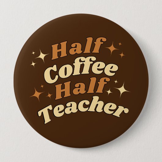 Funny Retro Teacher Half Coffee Ronde Button 4,0 Cm (Voorkant)