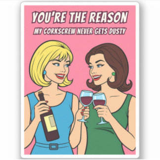 Funny Retro Vintage Wine Humor BFF Pop Art  Sticker