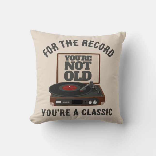 Funny Retro Vinyl Humor You're a classic Birthday Kussen (Voorkant)