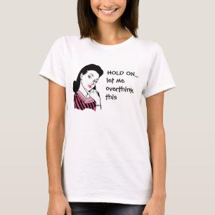 Funny Retro Woman overdenkend aan dit T-shirt