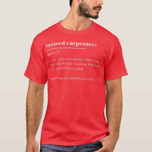 Funny Revermoede Dictionary Definition Carpenter T-shirt