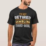 Funny Revermoeide Gambler Casino Slot Machine Play T-shirt<br><div class="desc">gamer,  poker,  gokken,  casino,  spel,  gokken,  gamer,  console,  cadeauidee,  vegas,  games,  cadeautje,  voetbal,  dice,  koeler,  vrienden,  plezier,  grappig,  spelconsole</div>