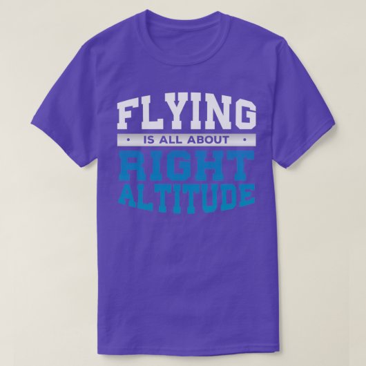 Funny Right Altitude Pilot Gift voor piloten T-shirt (Design voorkant)