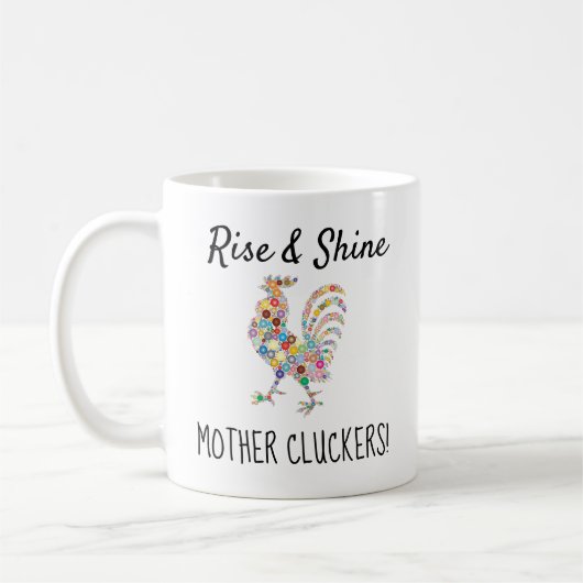 Funny Rise & Shine Moeder Cluckers Coffee Mok (Links)