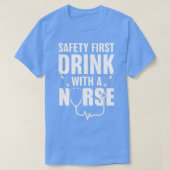 Funny RN Appreciation Gift Safety First Drink met T-shirt (Design voorkant)