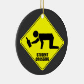 Funny Road Sign - Drink studentenkruising Keramisch Ornament (Rechts)