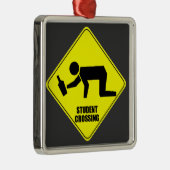 Funny Road Sign - Drink studentenkruising Metalen Ornament (Rechts)