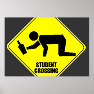 Funny Road Sign - Drink studentenkruising Poster