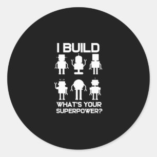 Funny Robotics Engineer Build Robots Lover Gift Ronde Sticker