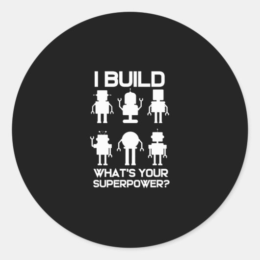 Funny Robotics Engineer Build Robots Lover Gift Ronde Sticker (Voorkant)