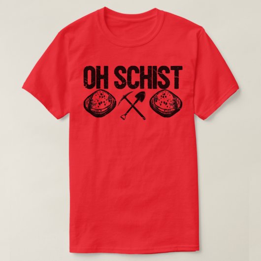 Funny Rock Hunting Geologist Oh Schist1 T-shirt (Design voorkant)