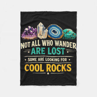 Funny rock hunting not who wander are lost cool fleece deken