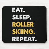 Funny Roller-skiing Apparel Eat Sleep Roller-skiin Muismat (Voorkant)