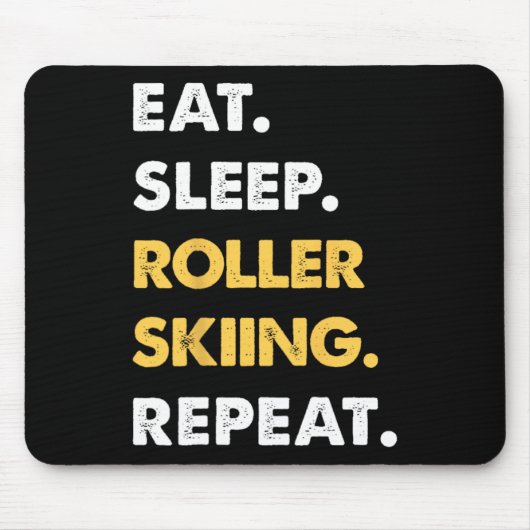 Funny Roller-skiing Apparel Eat Sleep Roller-skiin Muismat (Voorkant)