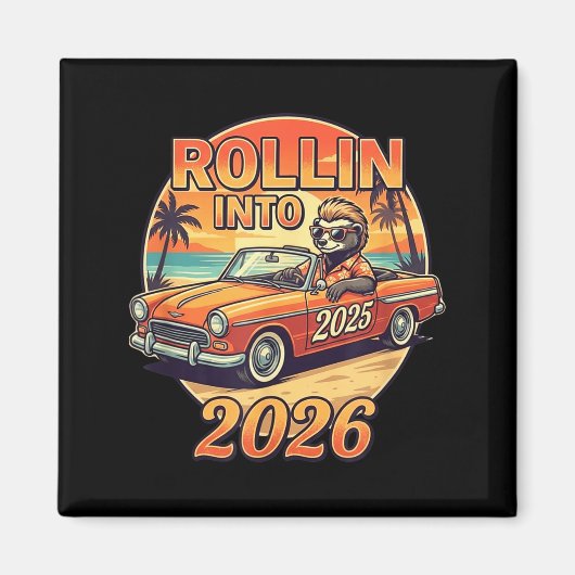 Funny Rollin Into 2026 Retro Car Sunset Vibes Artw Magneet (Voorkant)