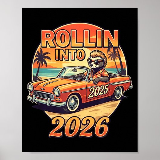 Funny Rollin Into 2026 Retro Car Sunset Vibes Artw Poster (Voorkant)