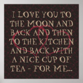 Funny Romantic Alleday Tea Love Quote Woman Poster (Voorkant)