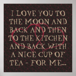 Funny Romantic Alleday Tea Love Quote Woman Poster
