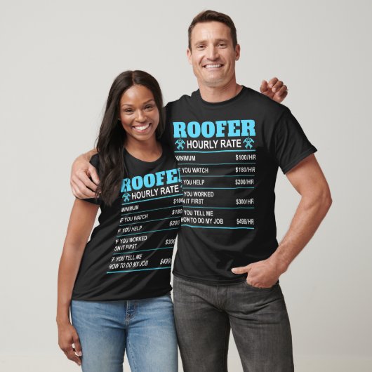 Funny Roofer Hourly Rate Construction Roofer Emplo T-shirt (Unisex)
